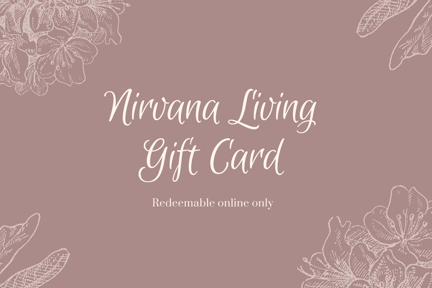 Nirvana Living Gift Card - Nirvana Living